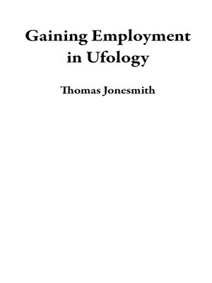 cover image of Gaining Employment in Ufology
